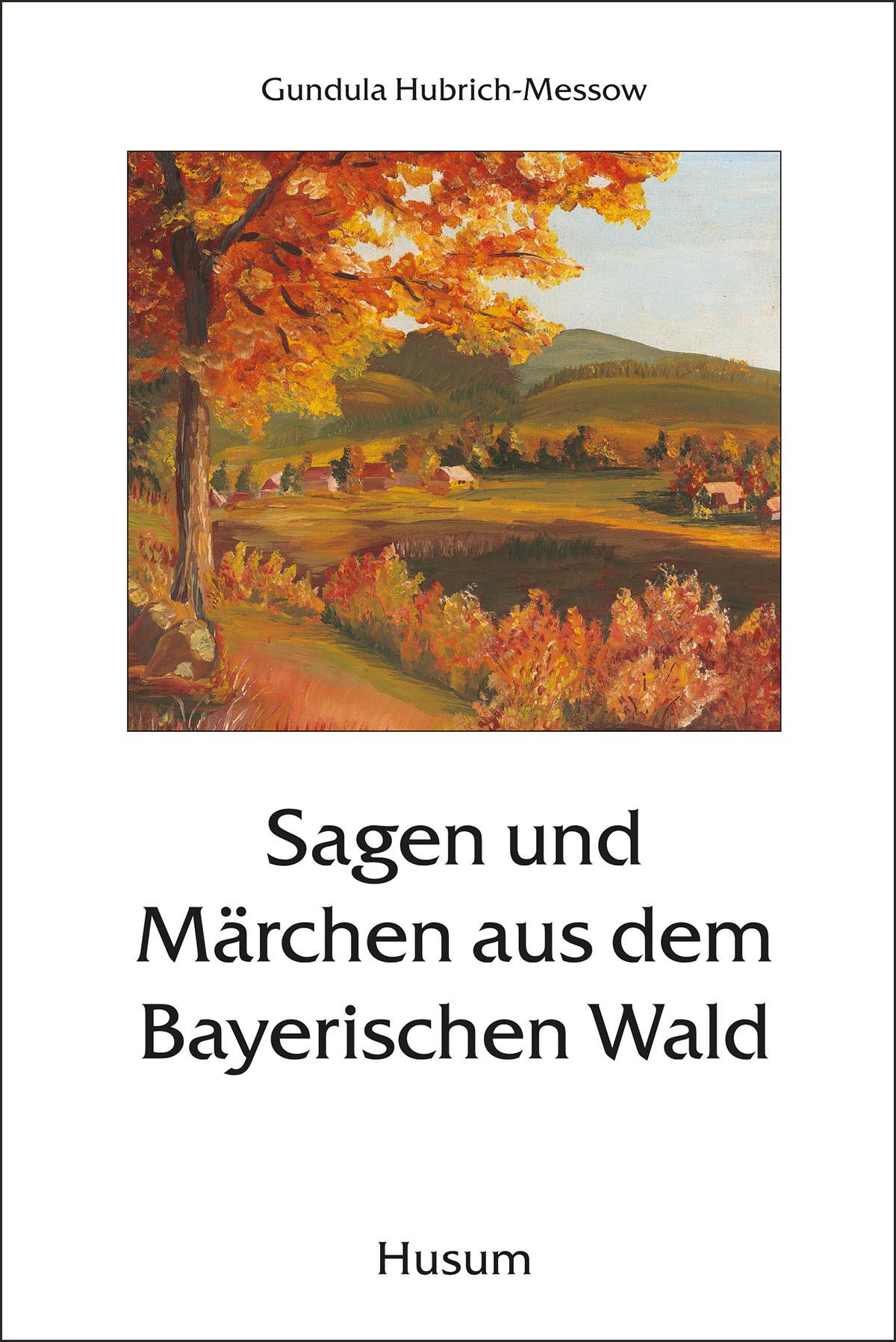 Vorderes Coverbild Sagen und Märchen aus dem Bayerischen Wald