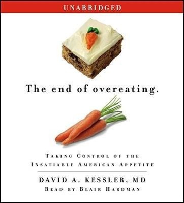 Vorderes Coverbild The End of Overeating: Taking Control of the Insatiable American Appetite