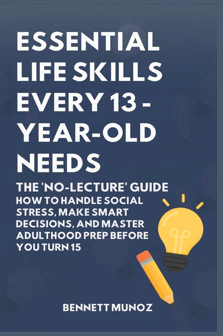 Vorderes Coverbild Essential Life Skills Every 13-Year Old Needs