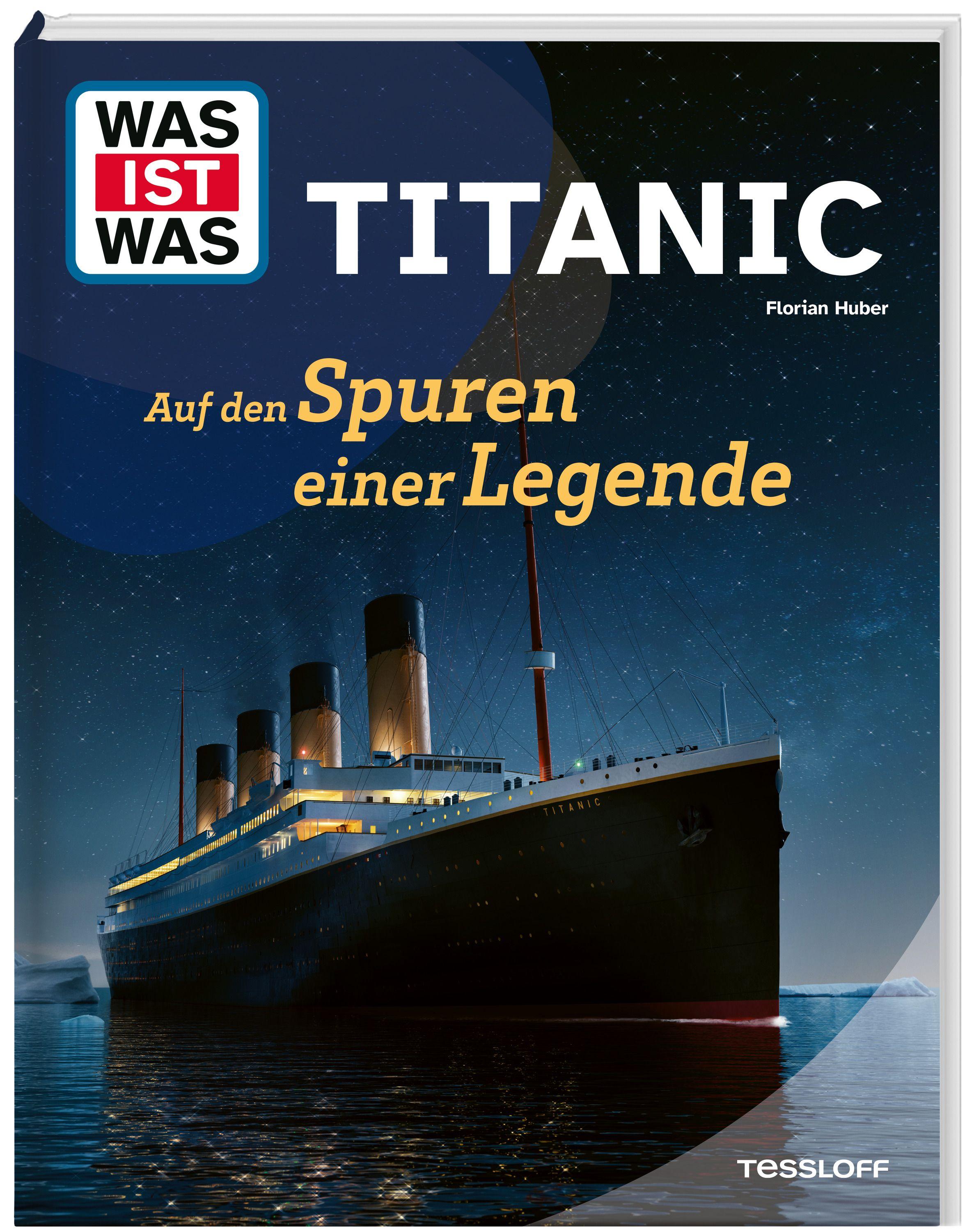 Vorderes Coverbild WAS IST WAS Titanic. Auf den Spuren einer Legende