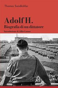 Vorderes Coverbild Adolf H. Biografia di un dittatore