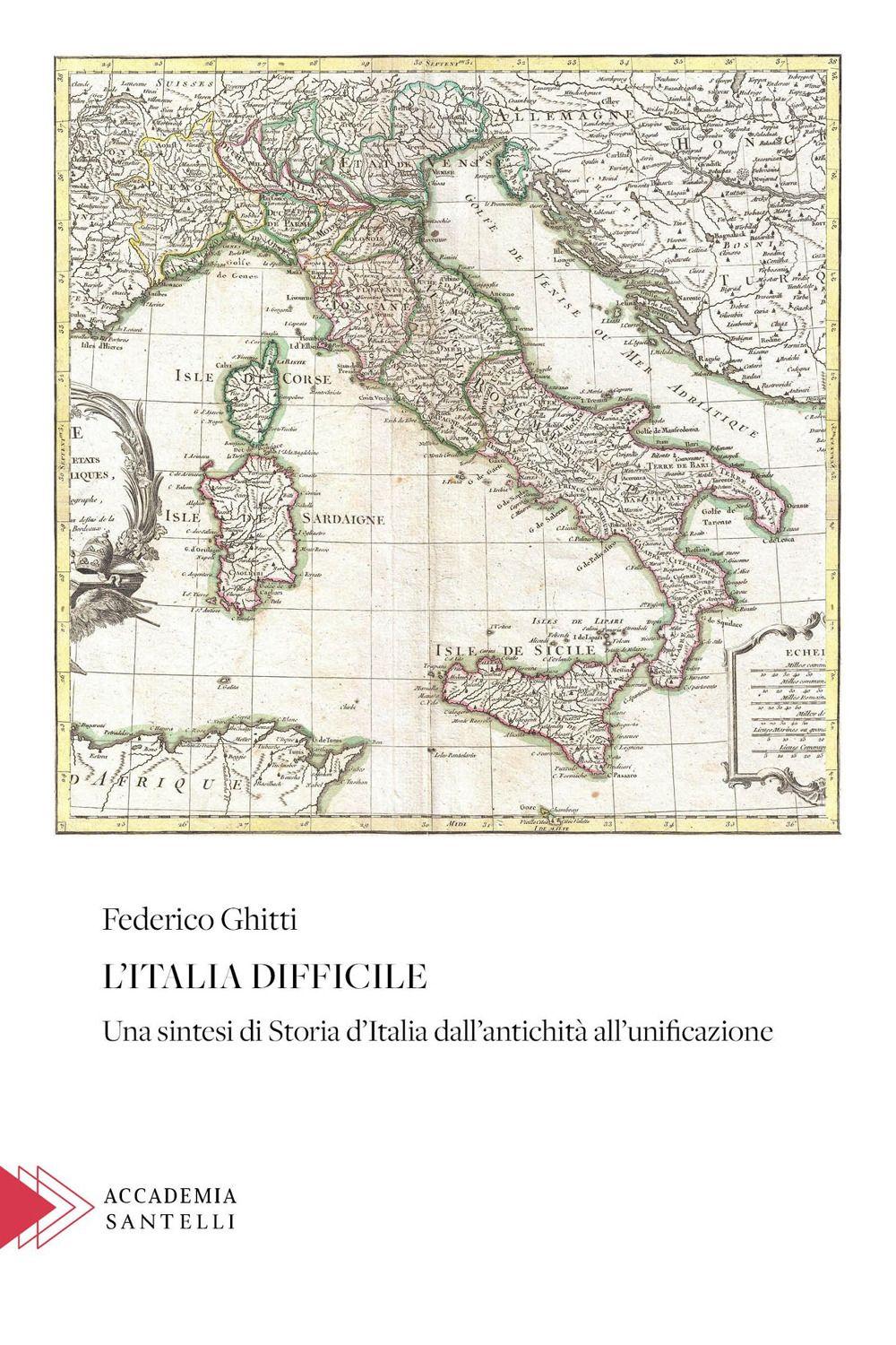 Vorderes Coverbild L' Italia difficile. Una sintesi di storia d'Italia dall'antichità all'unificazione