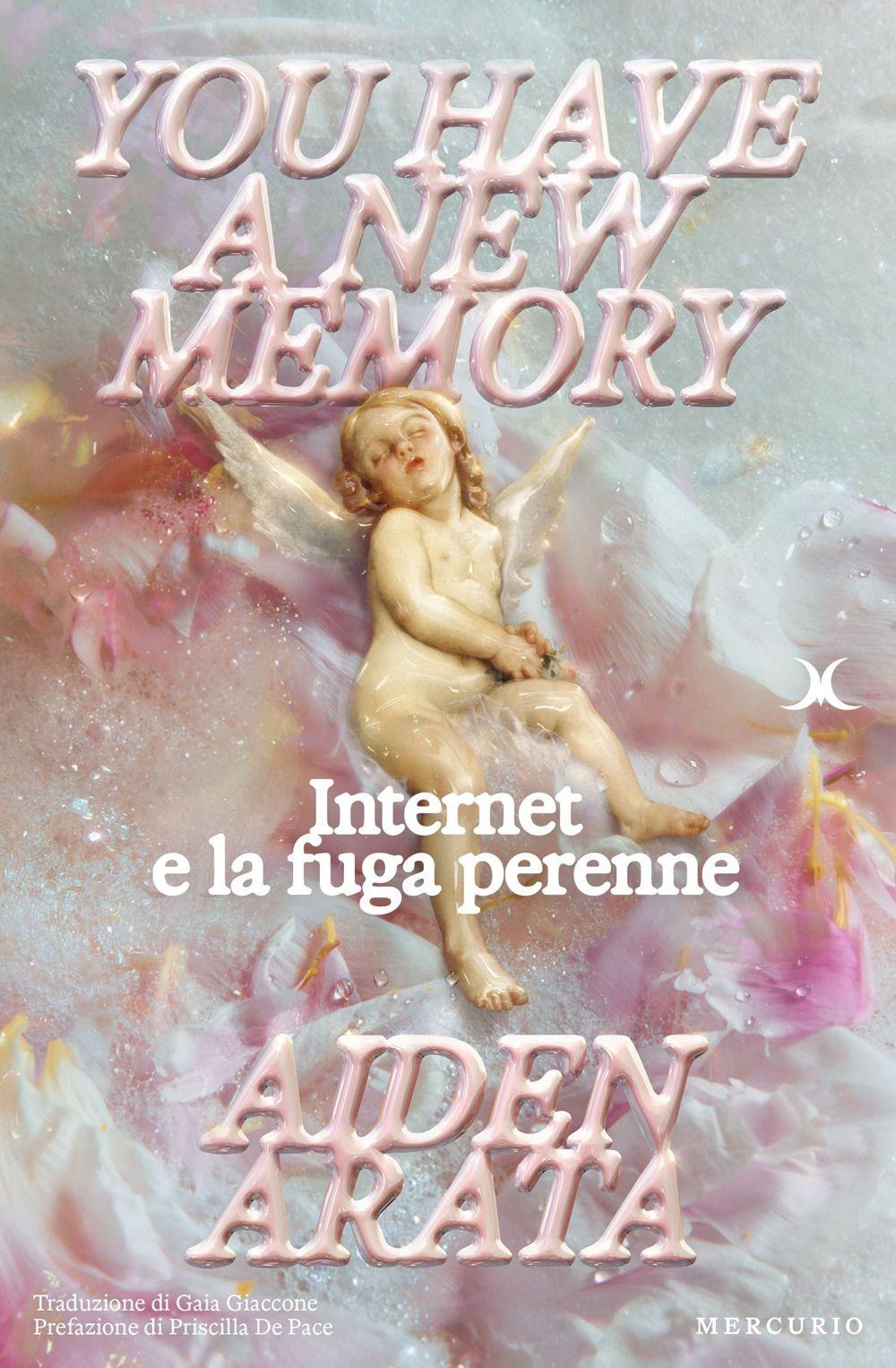 Vorderes Coverbild You have a new memory. Internet e la fuga perenne