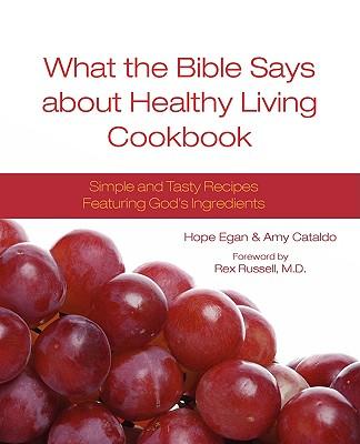 Vorderes Coverbild What the Bible Says about Healthy Living Cookbook