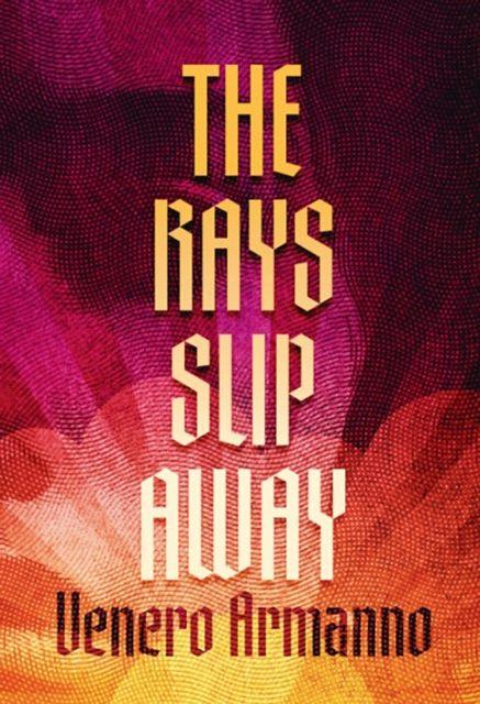 Vorderes Coverbild The Rays Slip Away