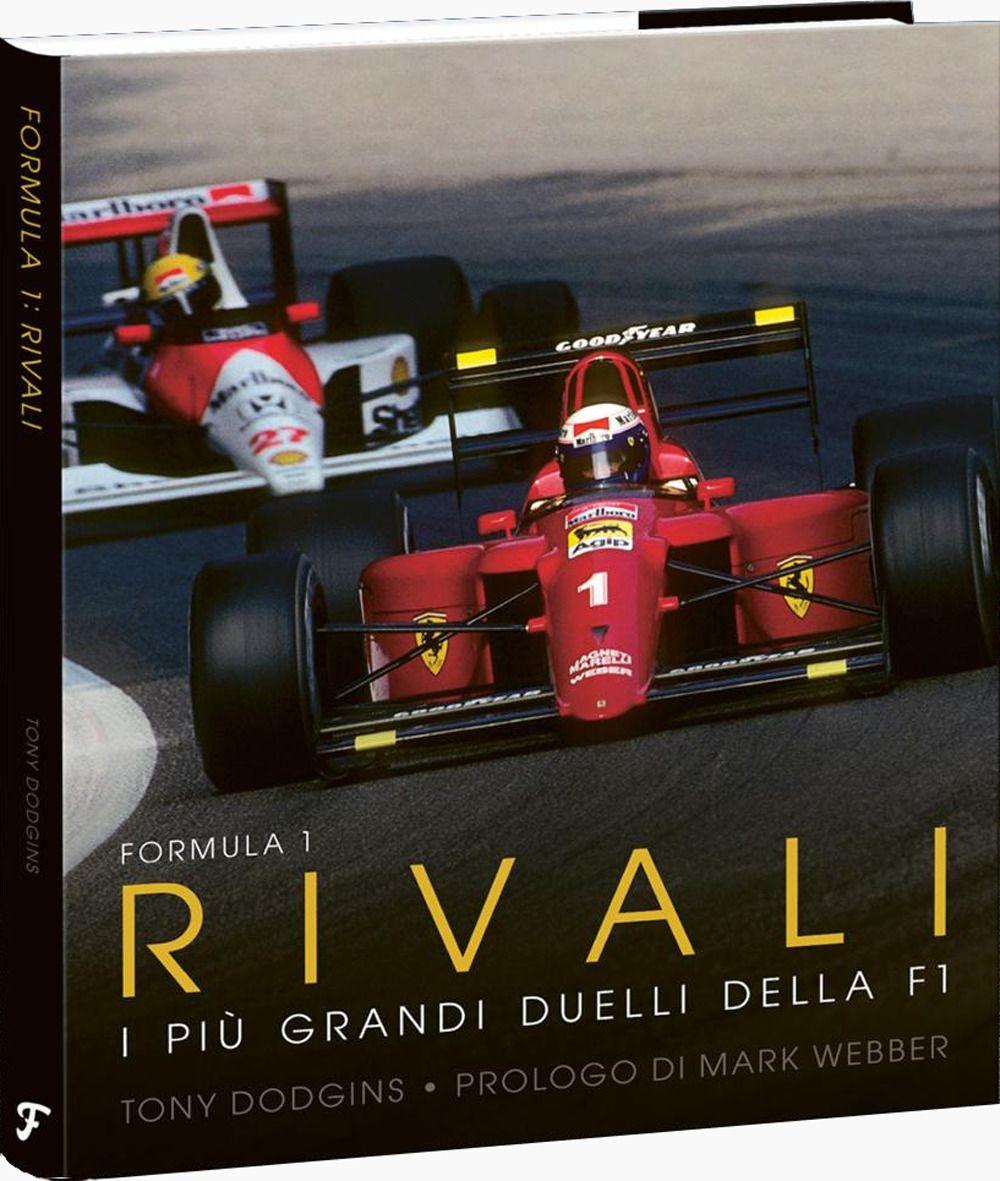 Vorderes Coverbild Formula 1: rivali. I più grandi duelli della F1