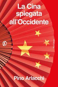 Vorderes Coverbild La Cina spiegata all'Occidente