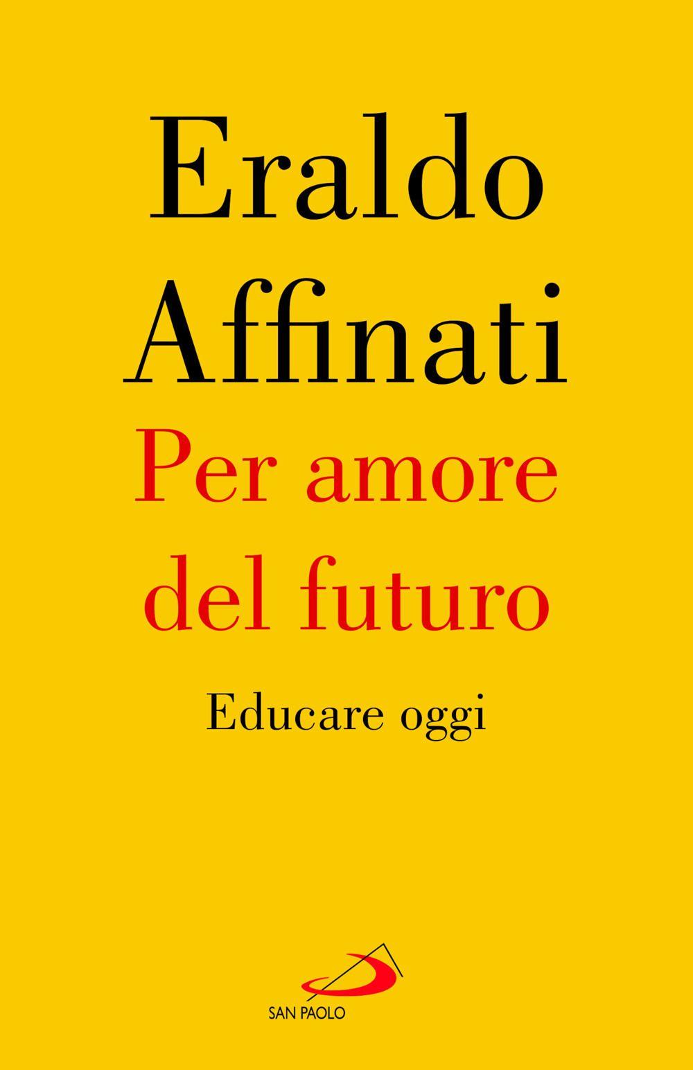 Vorderes Coverbild Per amore del futuro. Educare oggi
