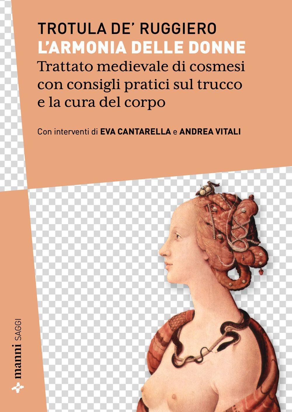 Vorderes Coverbild L' armonia delle donne. Trattato medievale di cosmesi con consigli pratici sul trucco e la cura del corpo. Testo originale a fronte