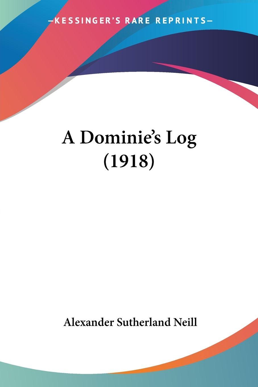 Vorderes Coverbild A Dominie's Log (1918)
