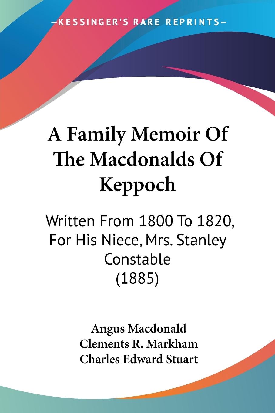 Vorderes Coverbild A Family Memoir Of The Macdonalds Of Keppoch