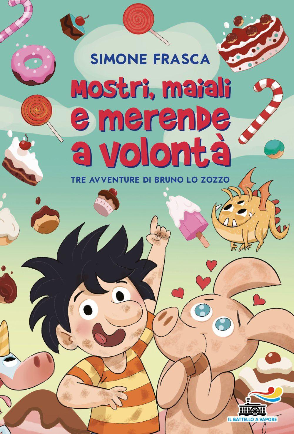 Vorderes Coverbild Mostri, maiali e merende a volontà. Tre avventure di Bruno lo zozzo. Stampatello minuscolo a leggibilità facilitata