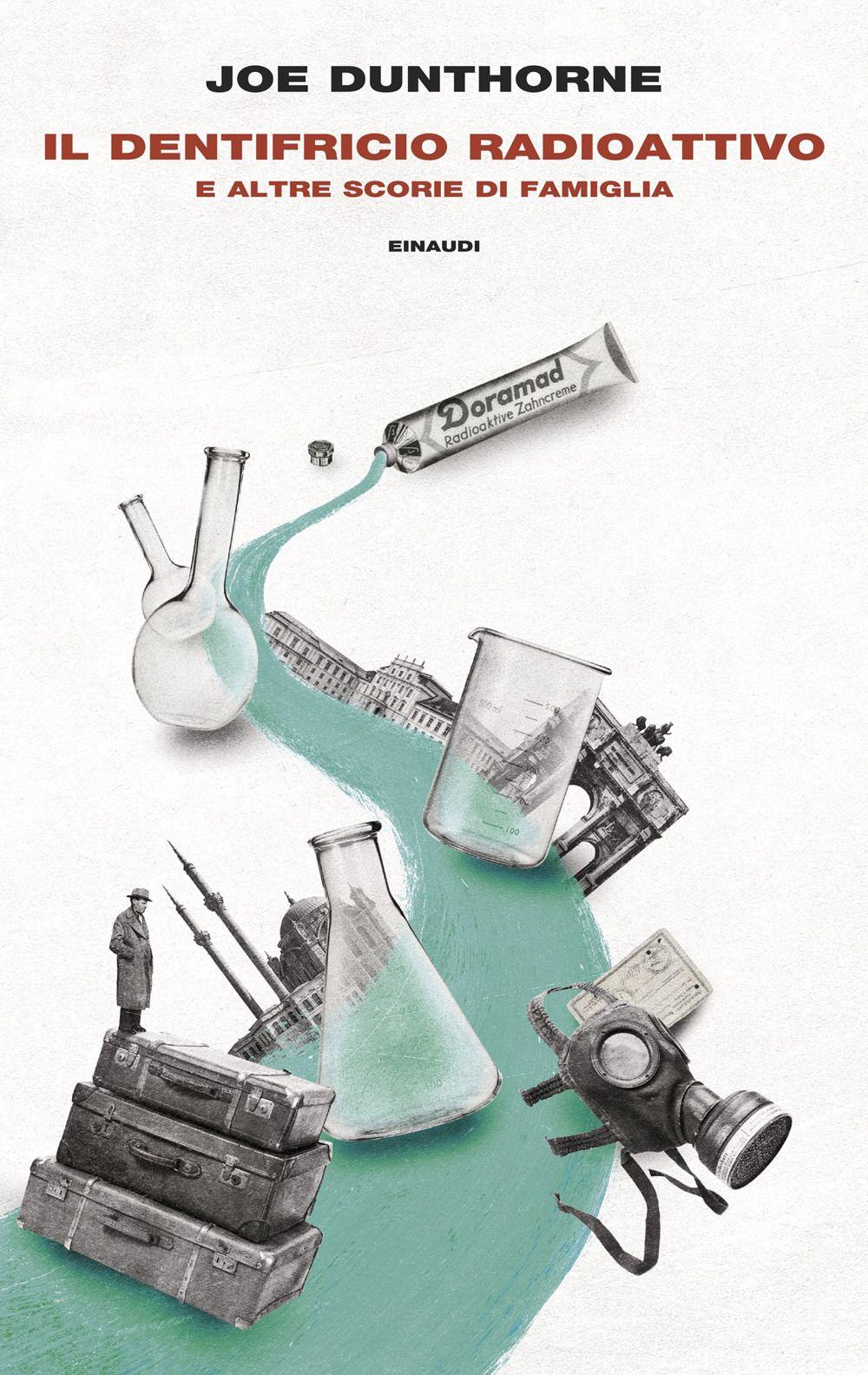 Vorderes Coverbild Il Il dentifricio radioattivo e altre scorie di famiglia