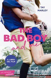 Vorderes Coverbild The bad boy and me. Ediz. italiana