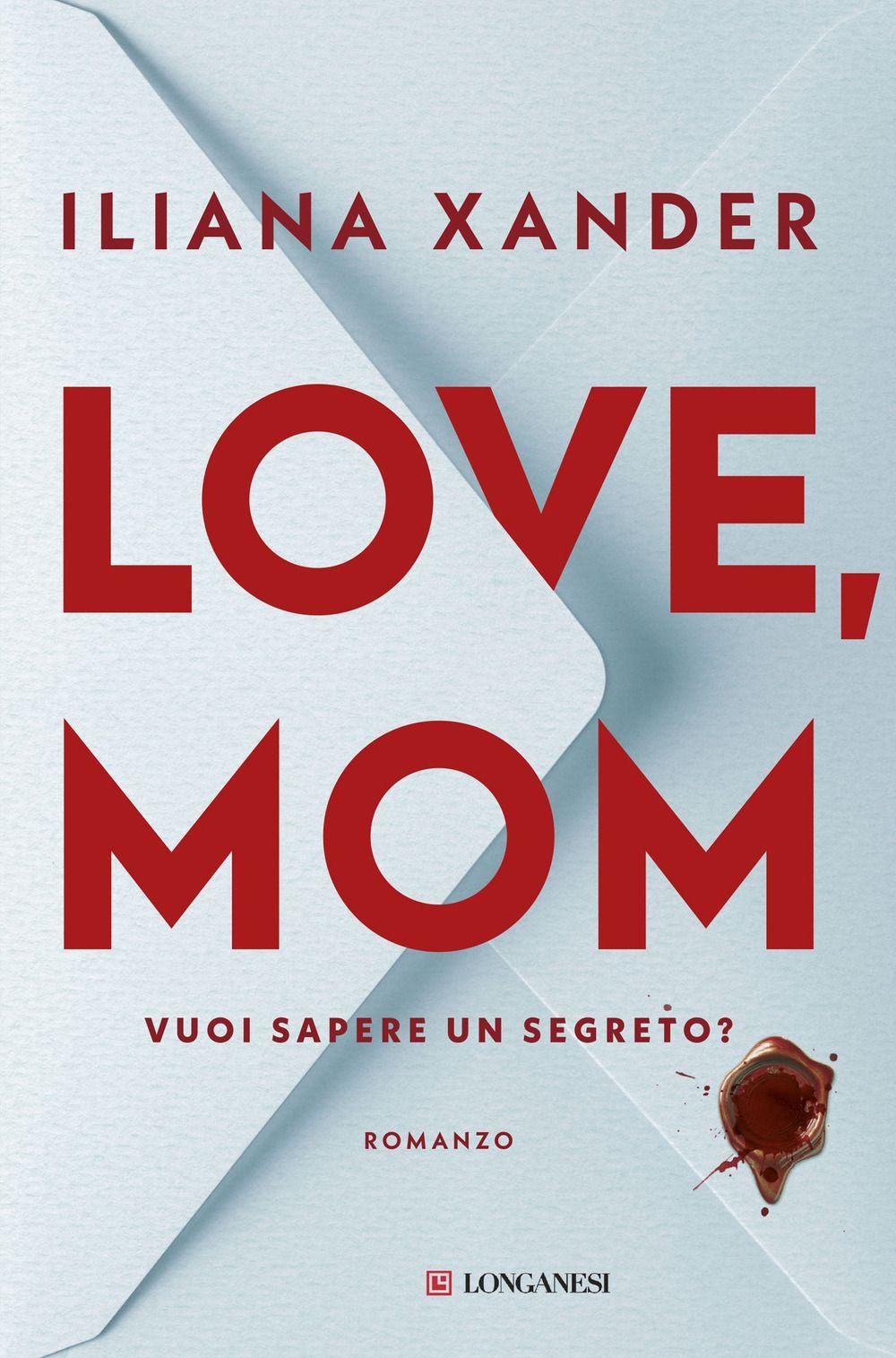 Vorderes Coverbild Love, mom. Vuoi sapere un segreto?