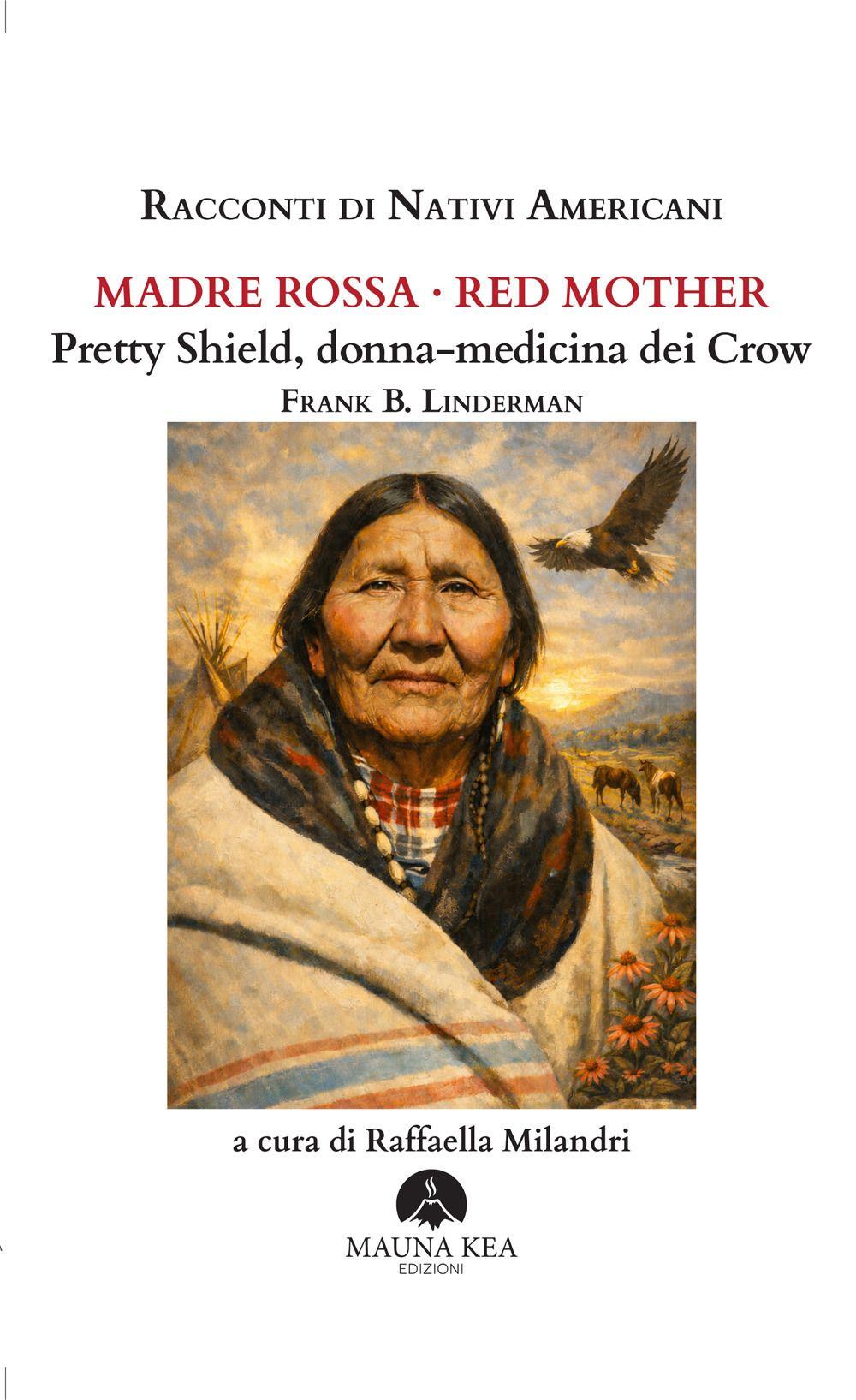 Vorderes Coverbild Racconti di nativi americani. Madre Rossa-Red Mother. Pretty Shield, donna-medicina dei Crow