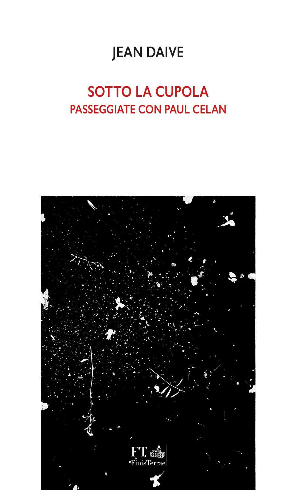 Vorderes Coverbild Sotto la cupola. Passeggiate con Paul Celan