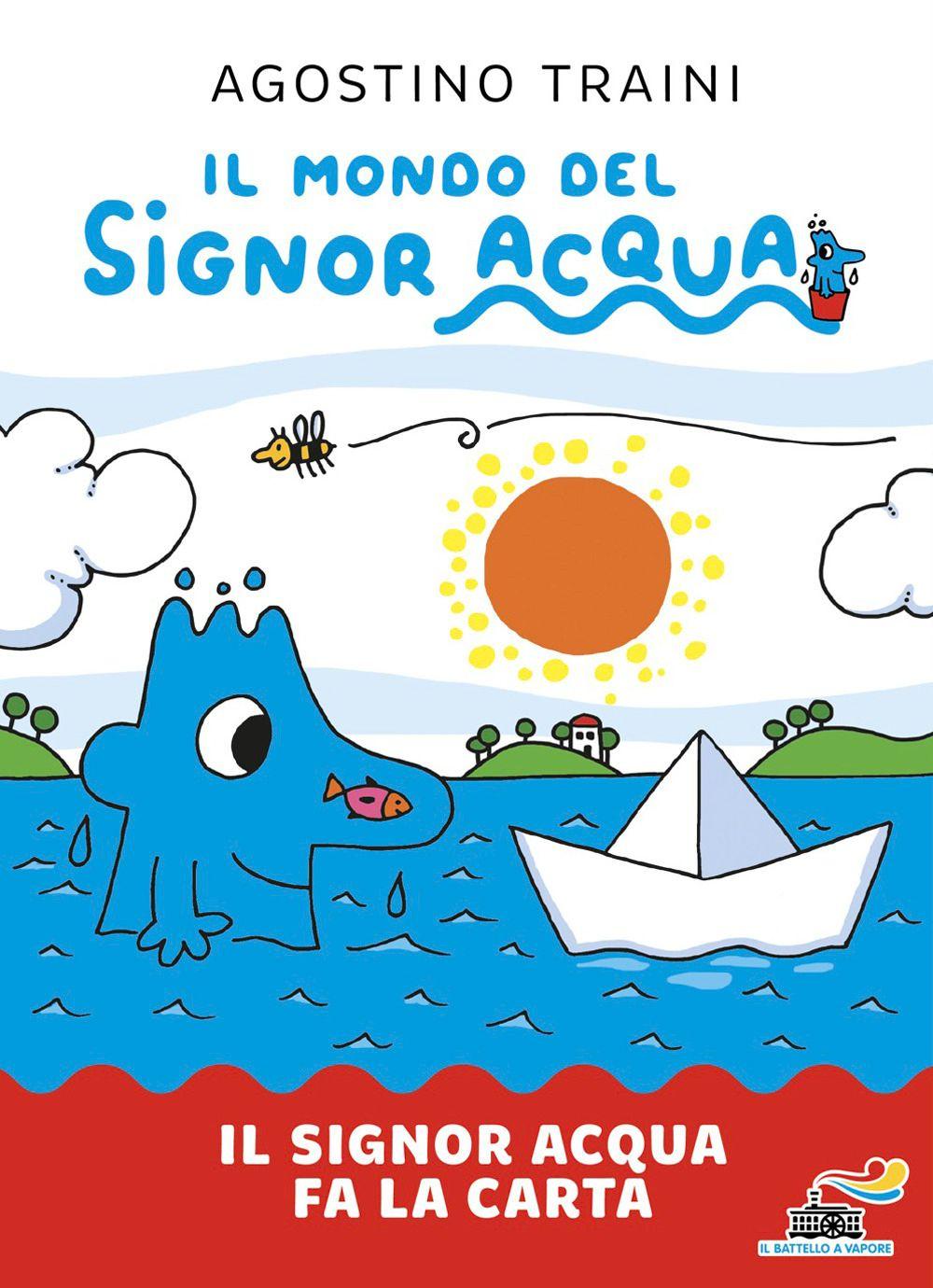 Vorderes Coverbild Il signor Acqua fa la carta. Il mondo del signor Acqua