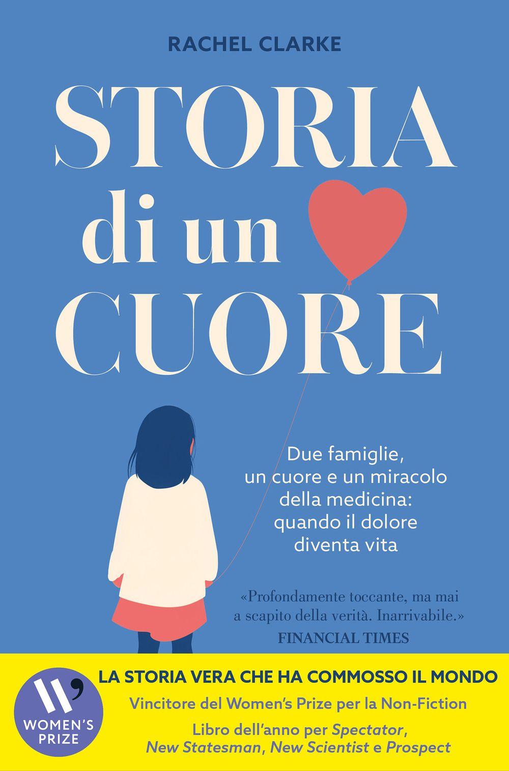 Vorderes Coverbild Storia di un cuore. Due famiglie, un cuore e un miracolo della medicina: quando il dolore diventa vita