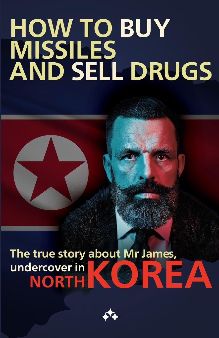 Vorderes Coverbild How to buy missiles and sell drugs