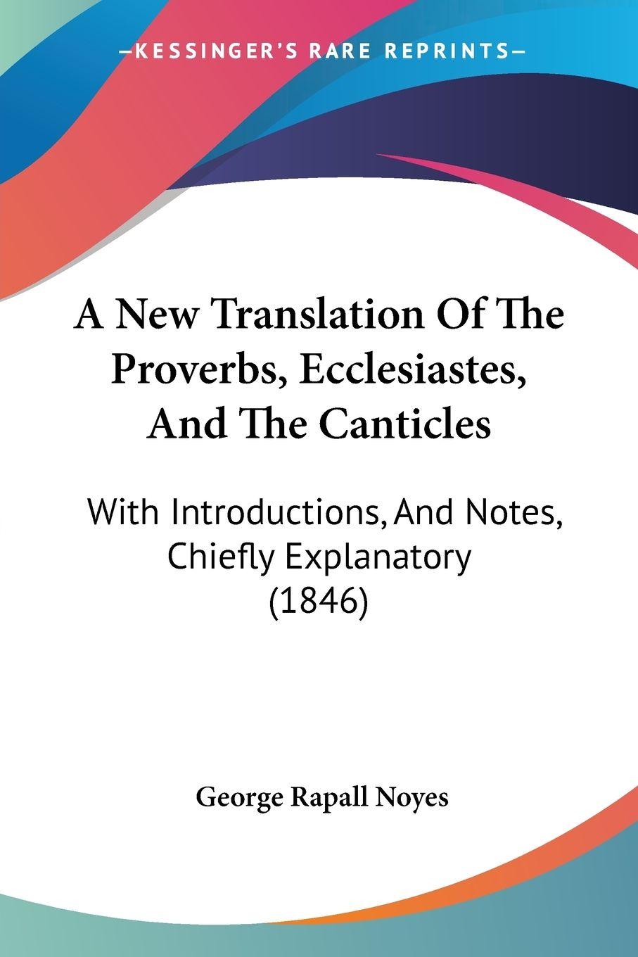 Vorderes Coverbild A New Translation Of The Proverbs, Ecclesiastes, And The Canticles