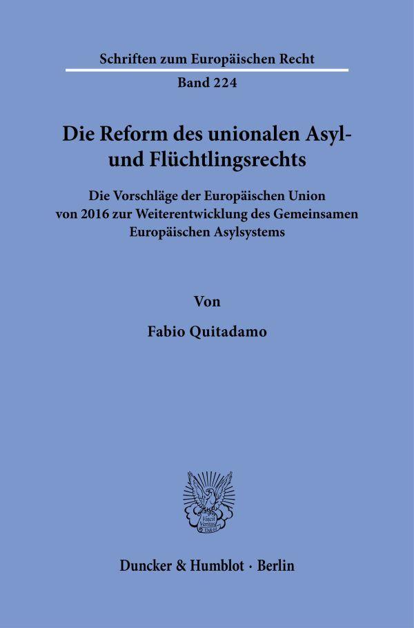 Vorderes Coverbild Die Reform des unionalen Asyl- und Flüchtlingsrechts