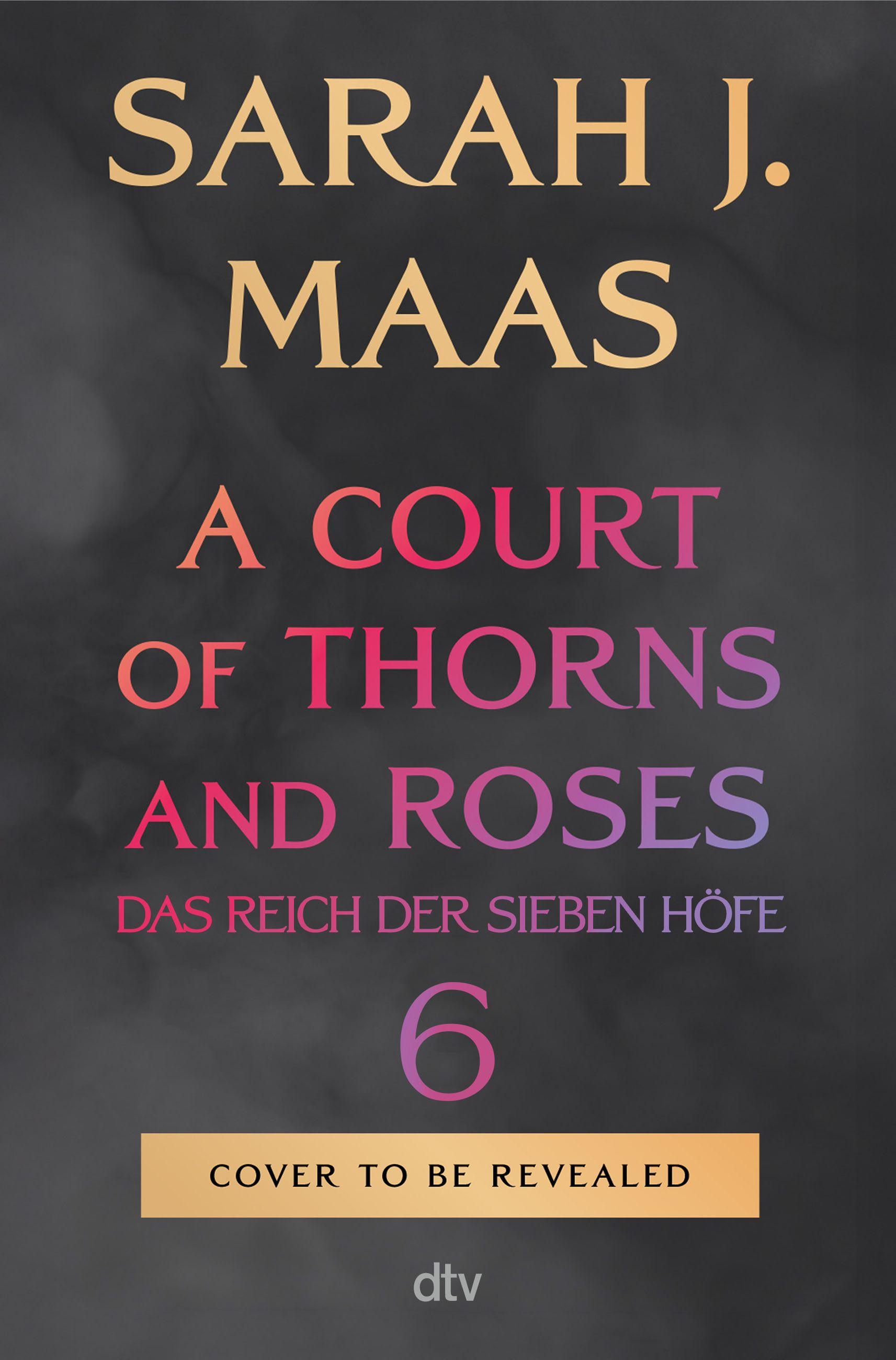 Vorderes Coverbild A Court of Thorns and Roses 6