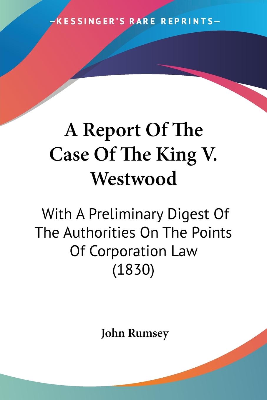 Vorderes Coverbild A Report Of The Case Of The King V. Westwood
