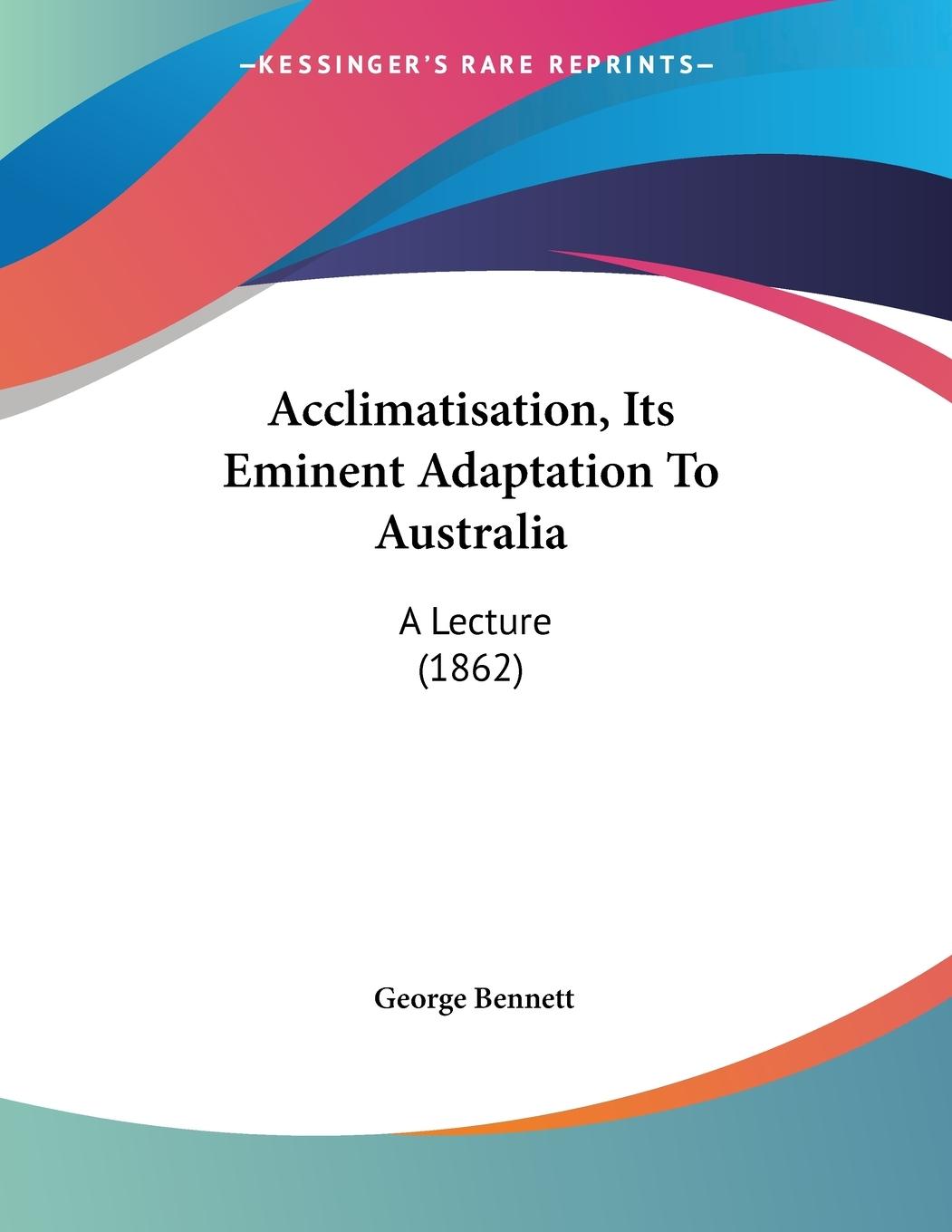 Vorderes Coverbild Acclimatisation, Its Eminent Adaptation To Australia