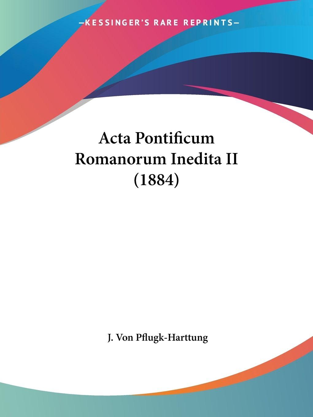 Vorderes Coverbild Acta Pontificum Romanorum Inedita II (1884)