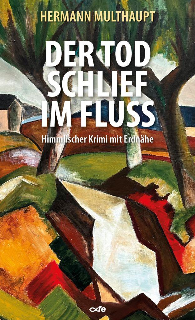 Vorderes Coverbild Der Tod schlief im Fluss