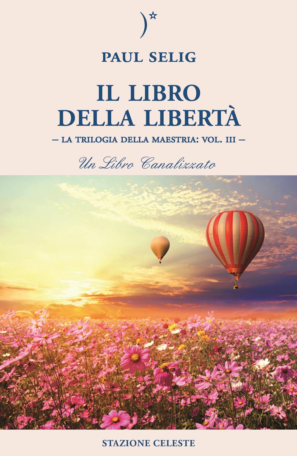 Vorderes Coverbild Il libro della libertà. La trilogia della maestria. Vol. 3