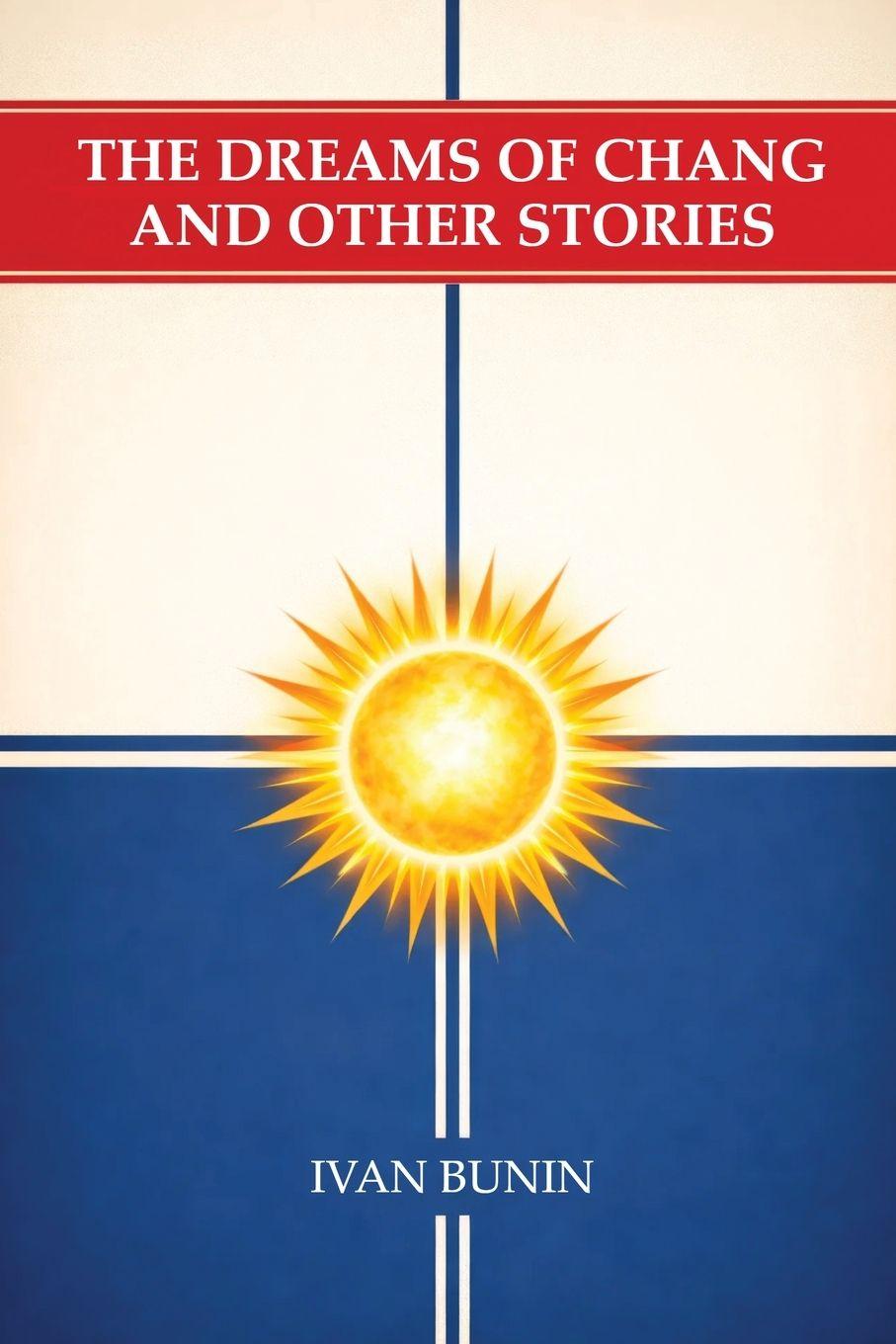 Vorderes Coverbild The Dreams of Chang and Other Stories