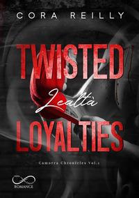 Vorderes Coverbild Twisted loyalties. Lealtà. Camorra chronicles. Vol. 1