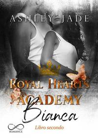 Vorderes Coverbild Bianca. Libro secondo. Royal Hearts Academy. Vol. 4