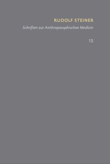 Vorderes Coverbild Schriften zur Anthroposophischen Medizin. Grundlegendes für eine Erweiterung der Heilkunst