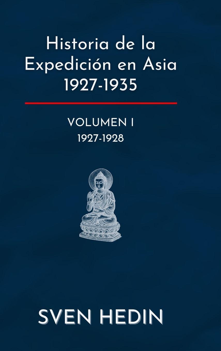 Vorderes Coverbild Historia de la Expedición en Asia 1927-1935