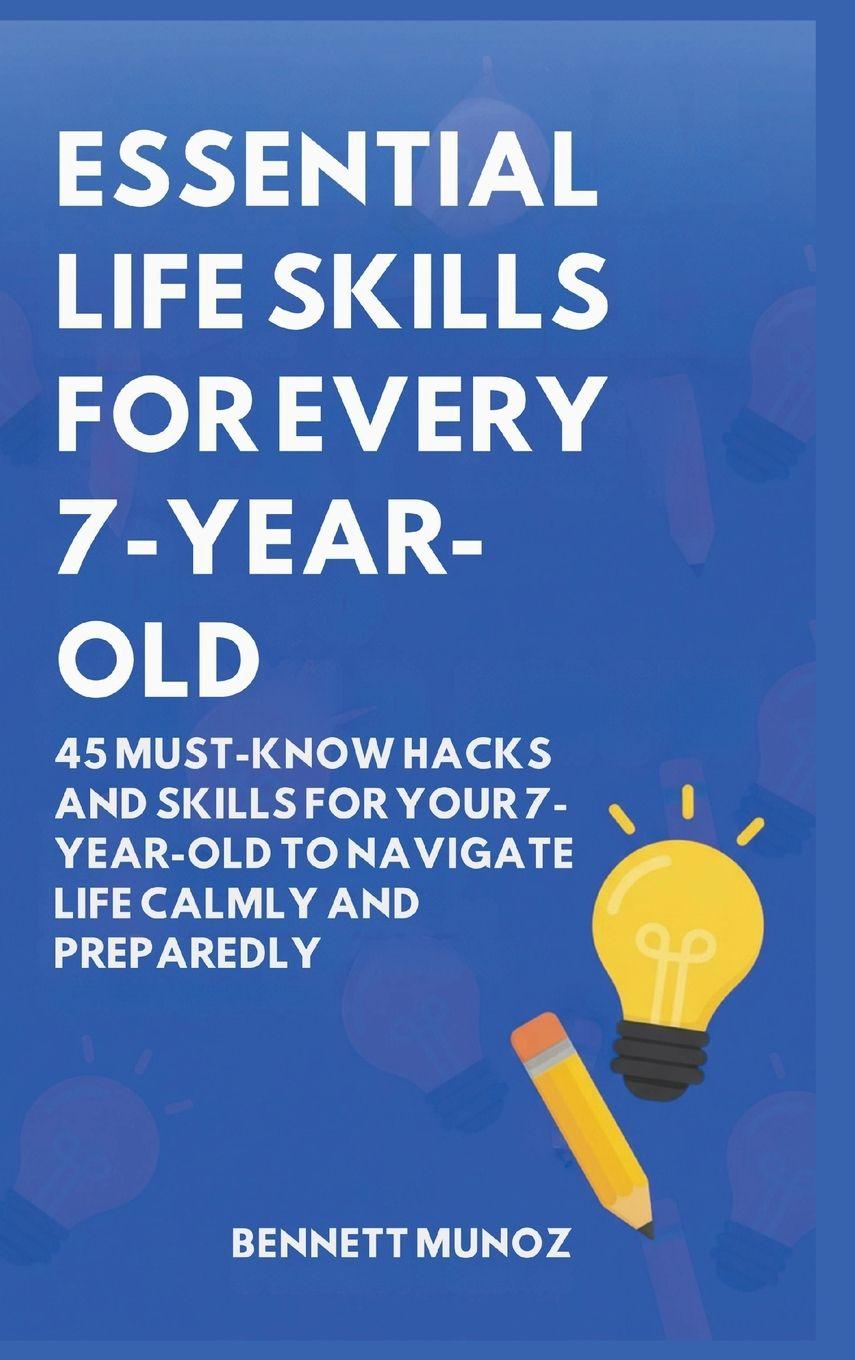 Vorderes Coverbild Essential Life Skills for Every 7-Year-Old