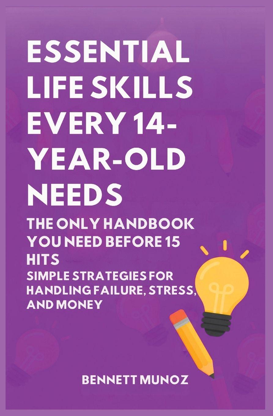 Vorderes Coverbild Essential Life Skills Every 14-Year Old Needs