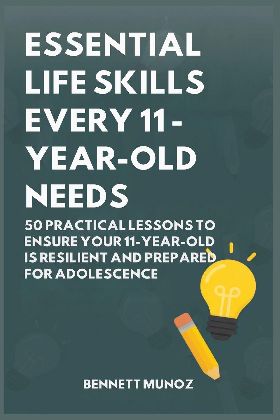 Vorderes Coverbild Essential Life Skills Every 11-Year-Old Needs