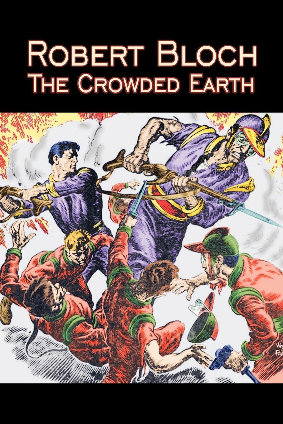 Vorderes Coverbild The Crowded Earth by Robert Bloch, Science Fiction, Fantasy, Adventure