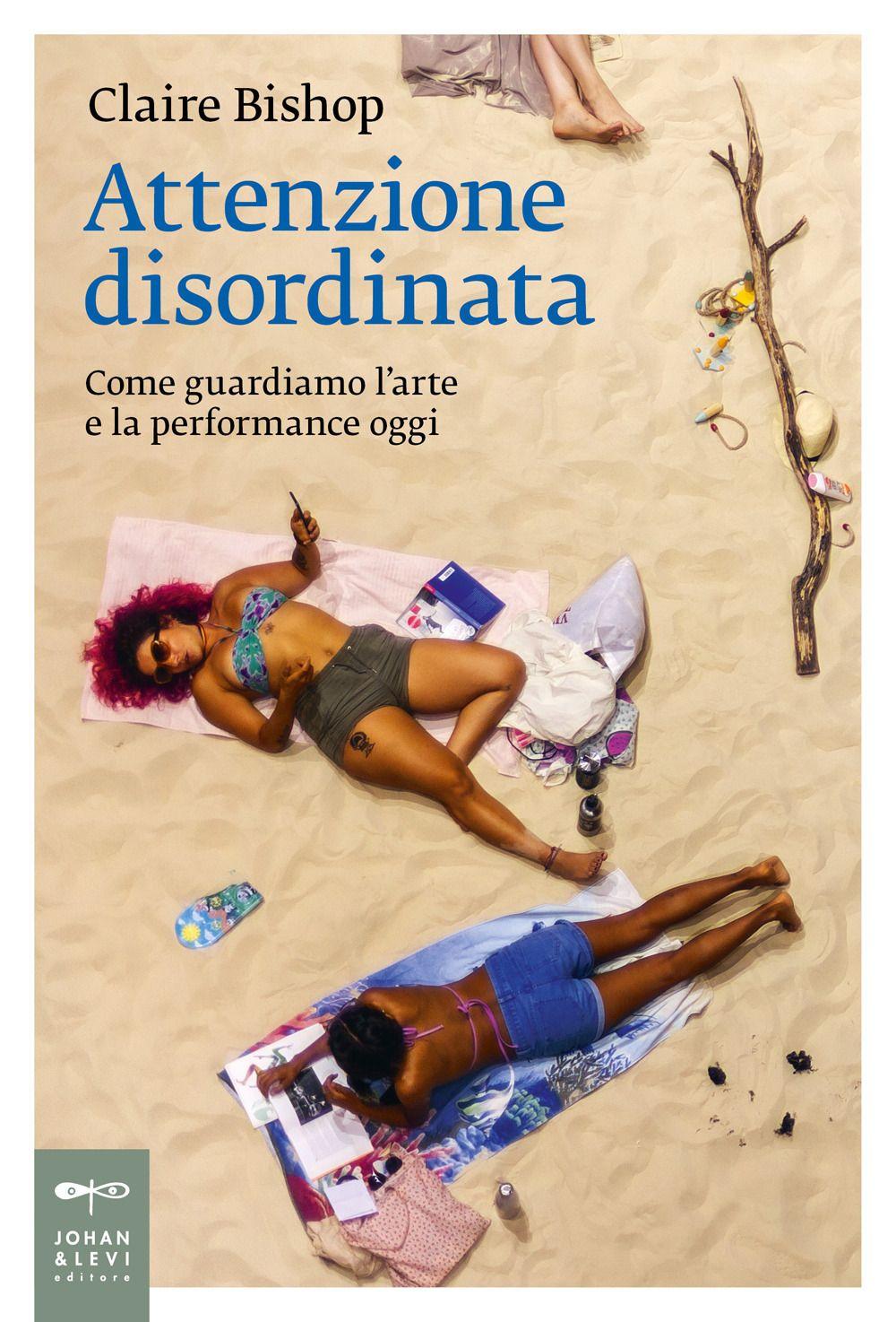 Vorderes Coverbild Attenzione disordinata. Come guardiamo l'arte e la performance oggi