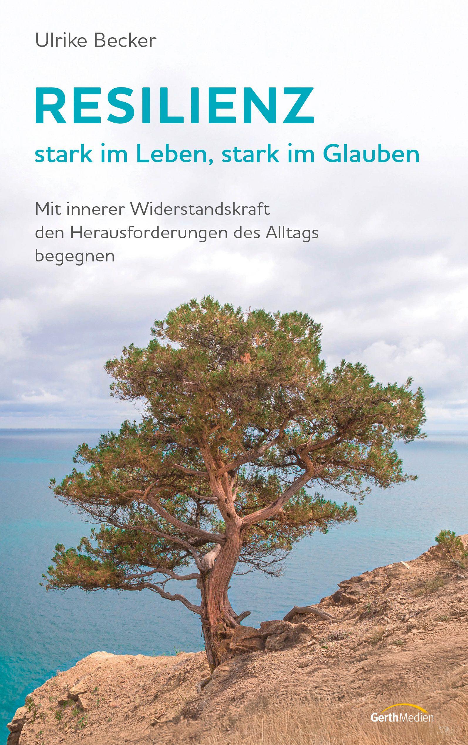 Vorderes Coverbild Resilienz - stark im Leben, stark im Glauben