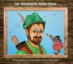 Vorderes Coverbild Der Bayerische Robin Hood
