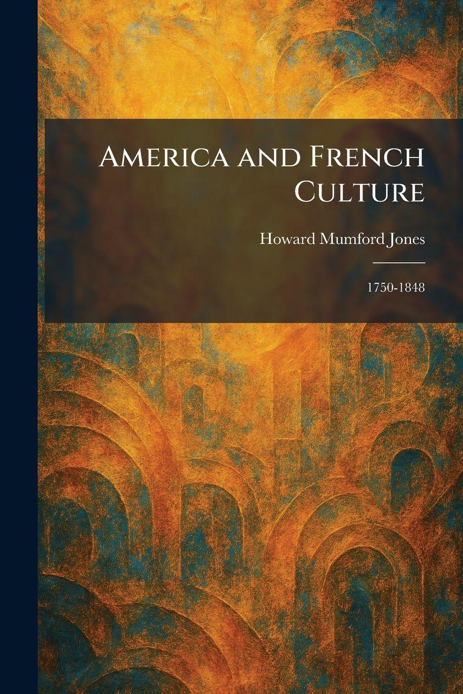 Vorderes Coverbild America and French Culture