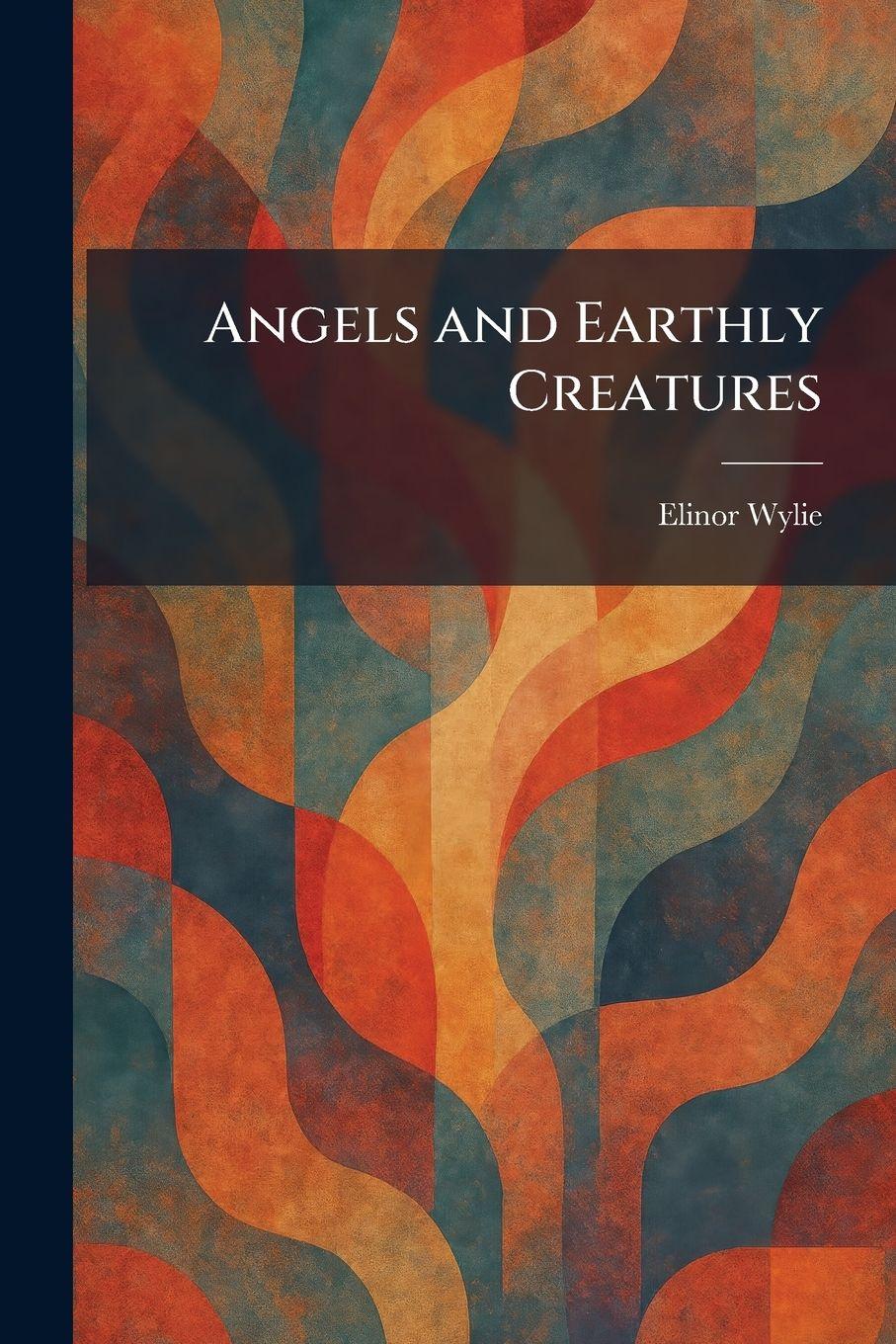 Vorderes Coverbild Angels and Earthly Creatures