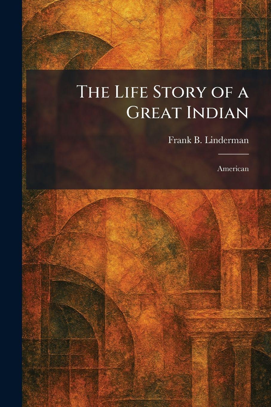 Vorderes Coverbild The Life Story of a Great Indian