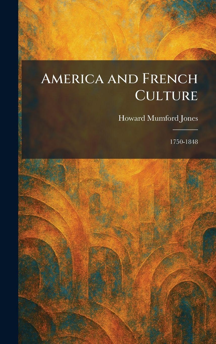 Vorderes Coverbild America and French Culture
