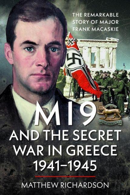 Vorderes Coverbild MI9 and the Secret War in Greece 1941-1945