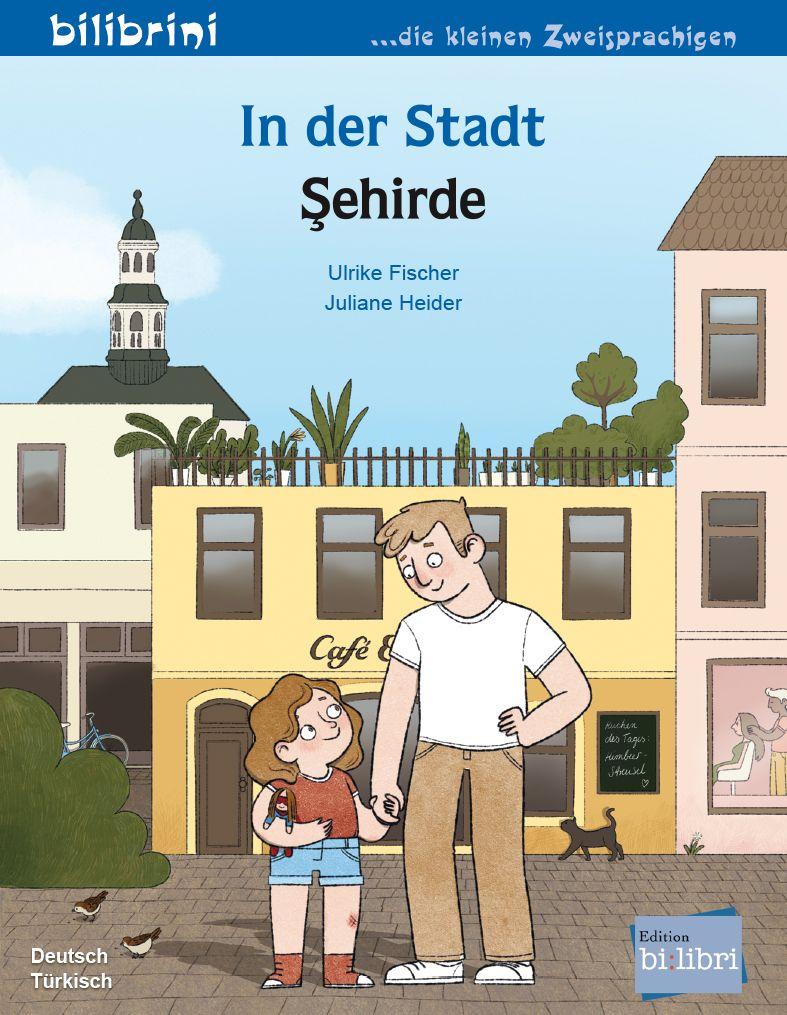 Vorderes Coverbild In der Stadt (Deutsch-Türkisch)